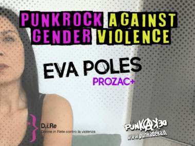 Punk Rock Against Gender Violence: Eva Poles (Prozac +)